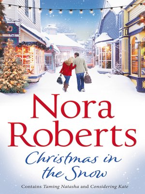 cover image of Christmas In the Snow: Taming Natasha / Considering Kate
